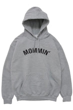 Load image into Gallery viewer, Mommin’ Hoodie